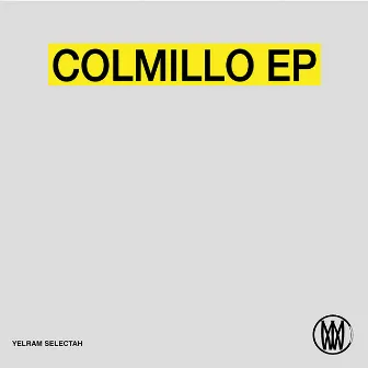 Colmillo - EP by Yelram Selectah