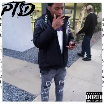 Hold It Steady by PT$D