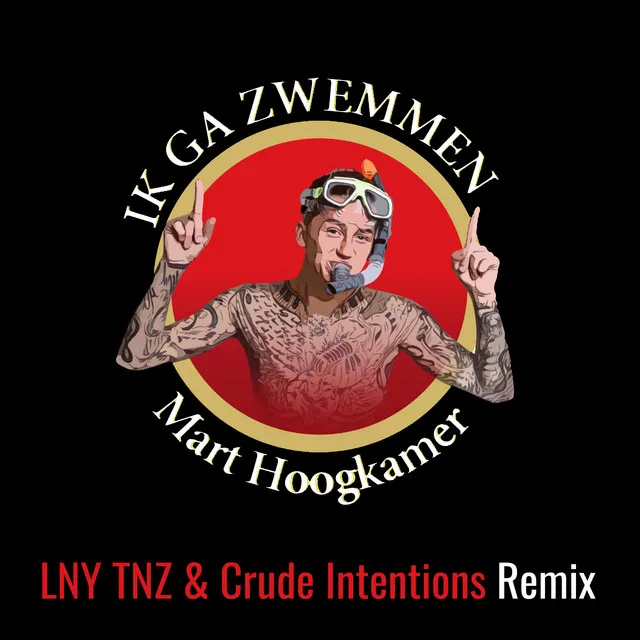 Ik Ga Zwemmen - LNY TNZ & Crude Intentions Remix