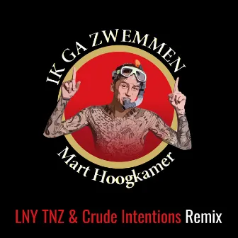 Ik Ga Zwemmen (LNY TNZ & Crude Intentions Remix) by Crude Intentions