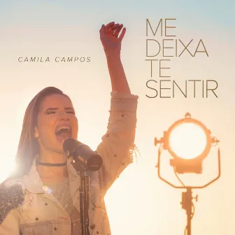 Me Deixa Te Sentir by Camila Campos