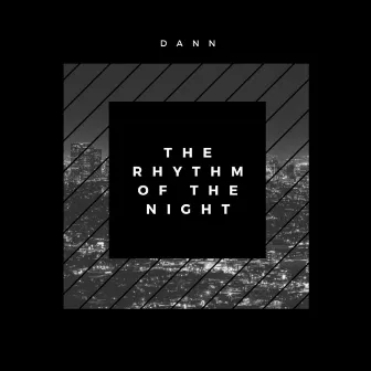 The Rhythm of Night by Dann