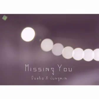 그리워해요 Missing You by Jungmin