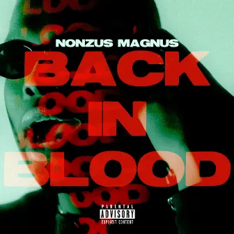 Back In Blood by NONZUS MAGNUS