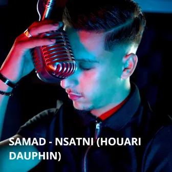 Nsatni (Houari Dauphin) by Samad Officiel