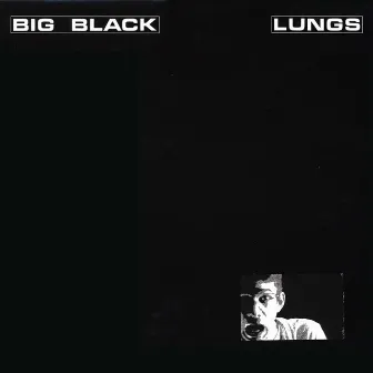 Lungs (Remastered) by Big Black