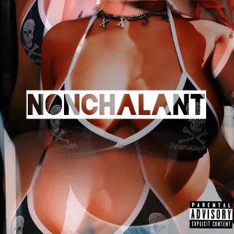 Nonchalant by Baby Shae