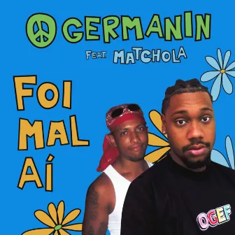 Foi Mal Aí by OGermano