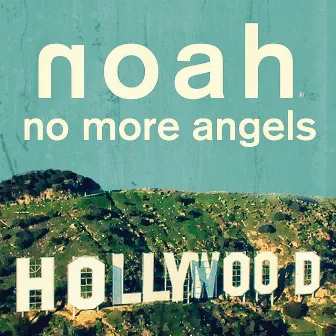 No More Angels by NOAH