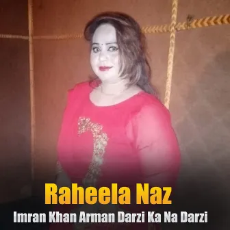 Imran Khan Arman Darzi Ka Na Darzi by Raheela Naz