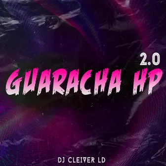 Guaracha Hp 2.0 by Dj Cleiver LD