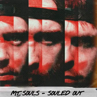 Souled Out by MT Souls