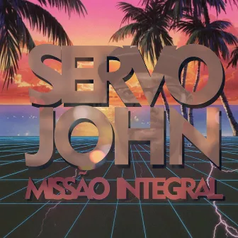 Missão Integral by Servo John