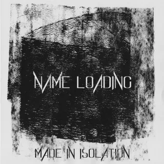 Made in Isolation by Name Loading