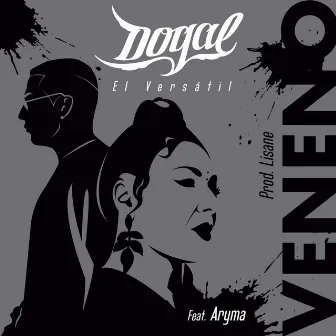 Veneno by Dogal el Versátil