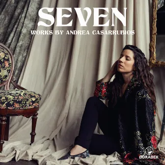 SEVEN: works by Andrea Casarrubios by Andrea Casarrubios