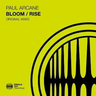 Bloom / Rise by Paul Arcane