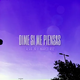 Dime Si Me Piensas by Alva JR