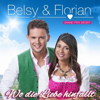 Wo die Liebe hinfällt by Belsy & Florian