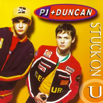 Stuck On You by PJ & Duncan