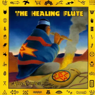 The Healing Flute by Alice Gomez