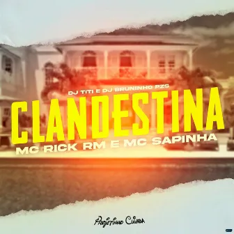 Clandestina by Mc Rick RM