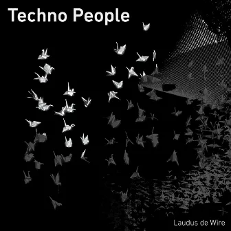 Techno People by Laudus de Wire