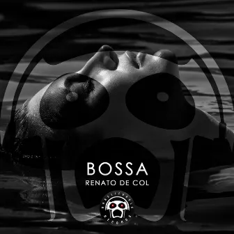 Bossa (Original mix) by Renato De Col