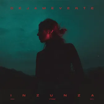 Déjame Verte by Inzunza