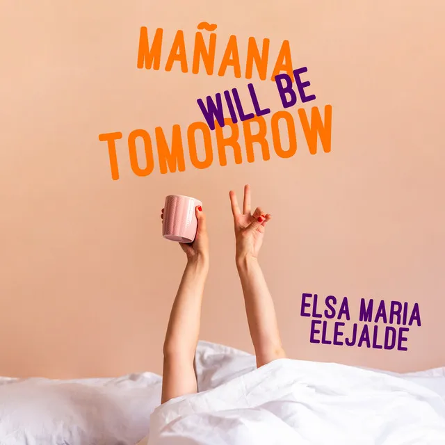 Mañana Will Be Tomorrow