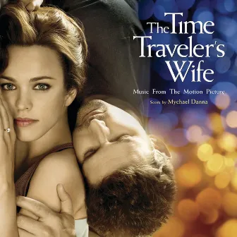 The Time Traveler's Wife / OST by Mychael Danna