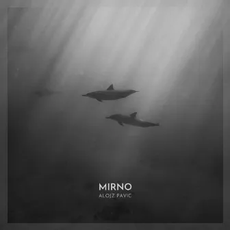 Mirno by Alojz Pavic