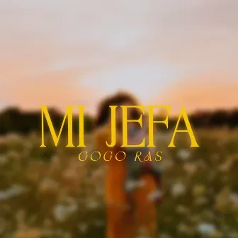 Mi Jefa by Gogo Ras