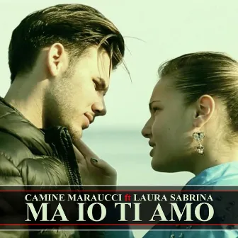 Ma io ti amo (feat. Laura Sabrina) by Carmine Maraucci