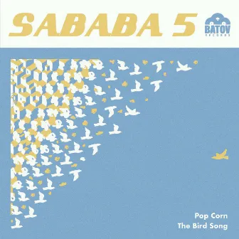 Popcorn / The Bird Song by Sababa 5