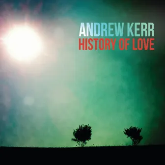 History of Love by Andrew Kerr