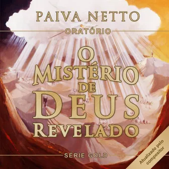 Oratório o Mistério de Deus Revelado (Série Gold) by Paiva Netto