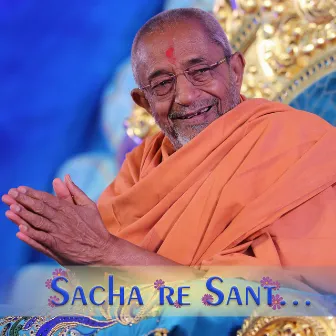 Sacha Re Sant by Jayesh Gandhi