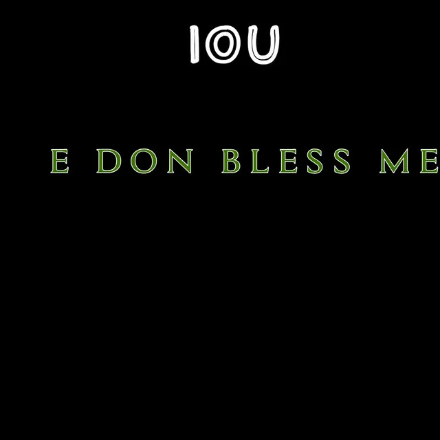 E Don Bless Me