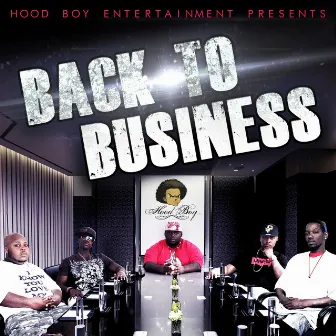 Back to Business by Hood Boy Ent