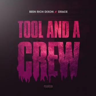 Tool and a Crew by Been Rich Dixon