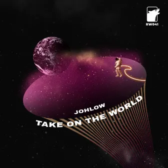 Take on the World by JOHLOW