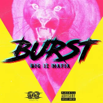 BURST by BIG I'Z MAFIA