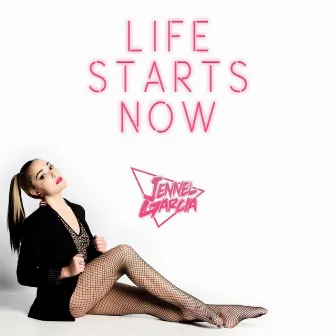 Life Starts Now by Jennel Garcia