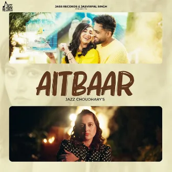 Aitbaar by Jazz Choudhary