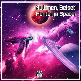 Hunter in Space (Remixed) by BELSET