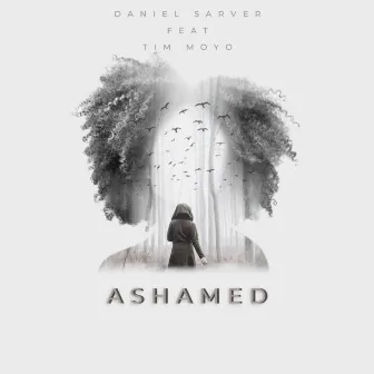 Ashamed by Daniel Sarver