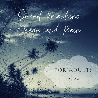 Sound Machine Ocean and Rain for Adults 2022 by Ocean Sound Machine