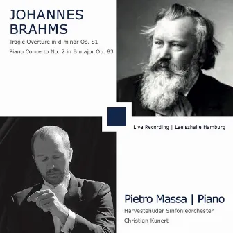 Brahms: Tragic Overture, Op. 81 & Piano Concerto No. 2, Op. 83 (Live) by Pietro Massa