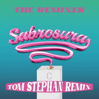 Sabrosura (Tom Stephan Remix) by Tom Stephan